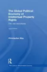 The Global Political Economy of Intellectual Property Rights, 2nd ed cover