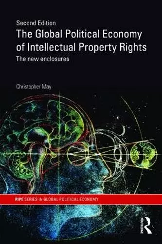 The Global Political Economy of Intellectual Property Rights, 2nd ed cover