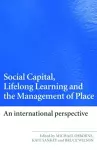 Social Capital, Lifelong Learning and the Management of Place cover