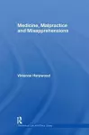 Medicine, Malpractice and Misapprehensions cover