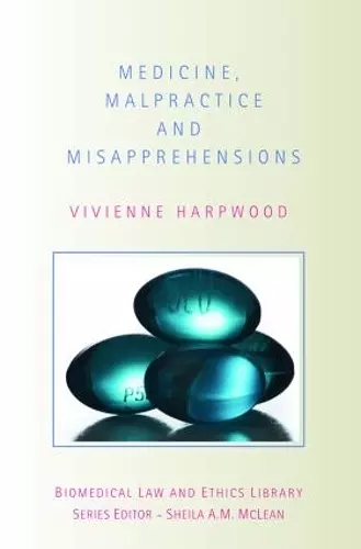 Medicine, Malpractice and Misapprehensions cover