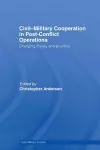 Civil-Military Cooperation in Post-Conflict Operations cover