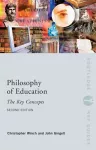 Philosophy of Education: The Key Concepts cover