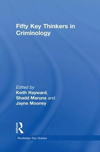 Fifty Key Thinkers in Criminology cover