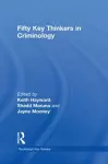 Fifty Key Thinkers in Criminology cover