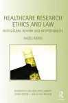 Healthcare Research Ethics and Law cover