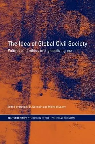 The Idea of Global Civil Society cover