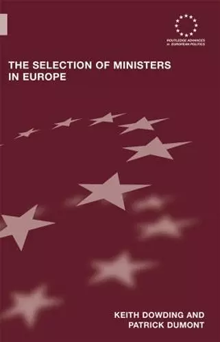 The Selection of Ministers in Europe cover