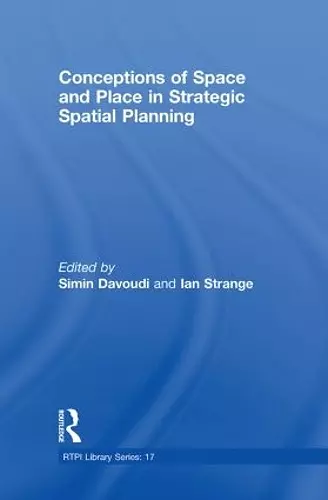 Conceptions of Space and Place in Strategic Spatial Planning cover