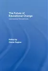 The Future of Educational Change cover