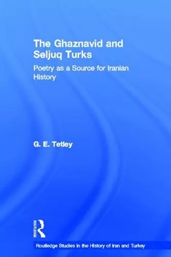 The Ghaznavid and Seljuk Turks cover