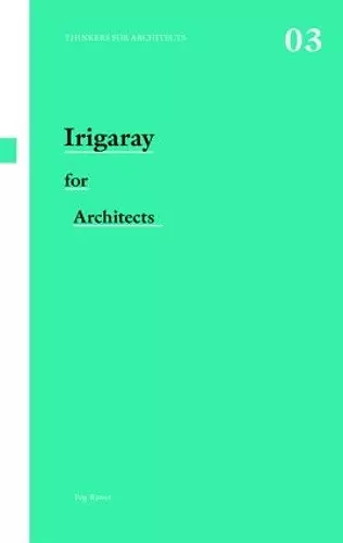 Irigaray for Architects cover