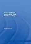 Forming Ethical Identities in Early Childhood Play cover