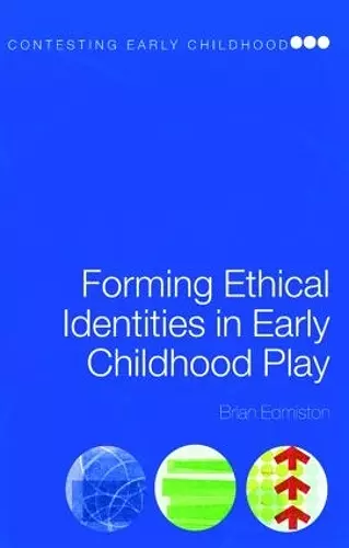 Forming Ethical Identities in Early Childhood Play cover