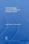 The Routledge Concise History of Science Fiction cover