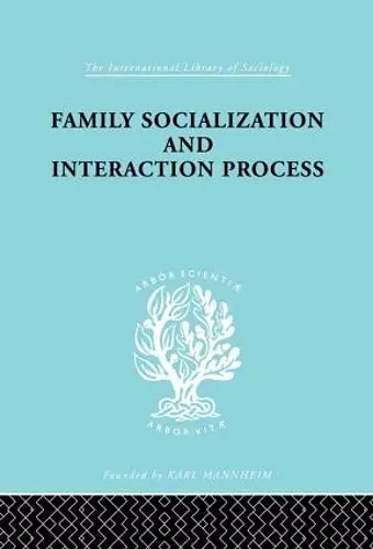 Family: Socialization and Interaction Process cover