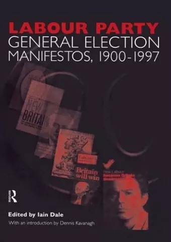 Volume Two. Labour Party General Election Manifestos 1900-1997 cover