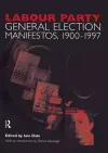 Volume Two. Labour Party General Election Manifestos 1900-1997 cover