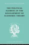 The Political Element in the Development of Economic Theory cover