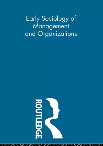 Early Sociology of Management and Organizations cover