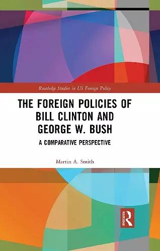 The Foreign Policies of Bill Clinton and George W. Bush cover