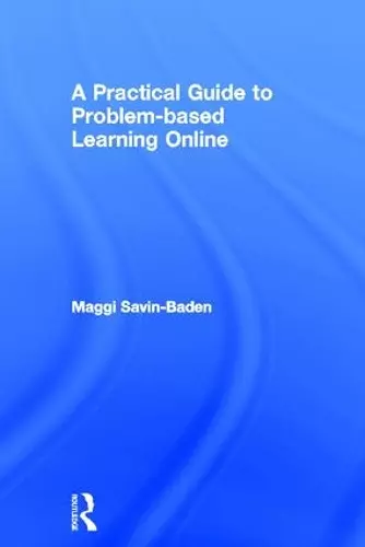 A Practical Guide to Problem-Based Learning Online cover