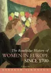 The Routledge History of Women in Europe since 1700 cover