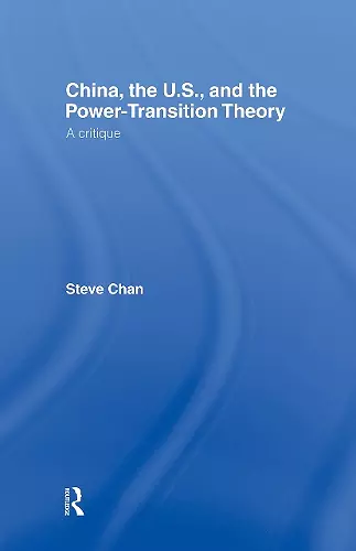 China, the US and the Power-Transition Theory cover