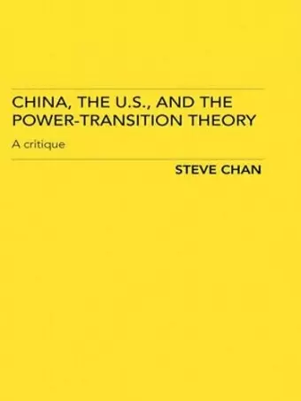 China, the US and the Power-Transition Theory cover