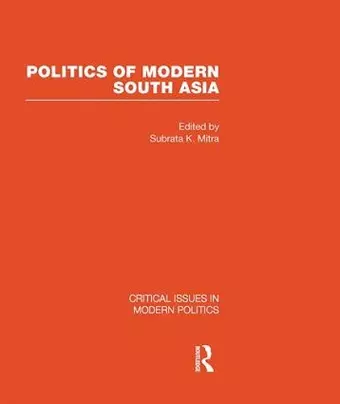 Politics of Modern South Asia cover