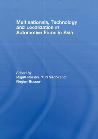 Multinationals, Technology and Localization in Automotive Firms in Asia cover