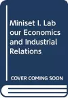 Miniset I. Labour Economics and Industrial Relations cover