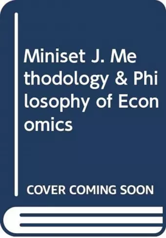 Miniset J. Methodology & Philosophy of Economics cover