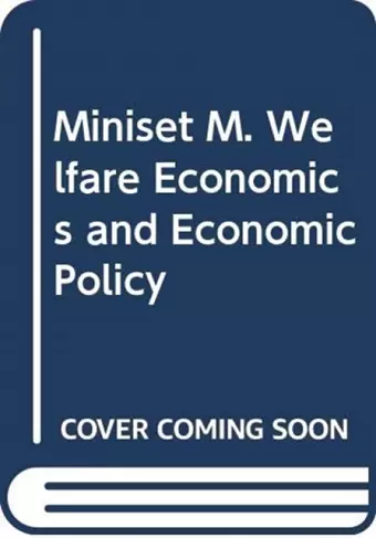 Miniset M. Welfare Economics and Economic Policy cover