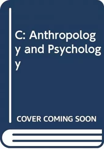 C: Anthropology and Psychology cover