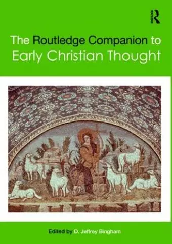 The Routledge Companion to Early Christian Thought cover