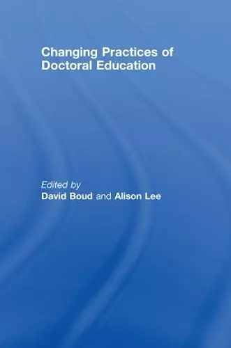 Changing Practices of Doctoral Education cover