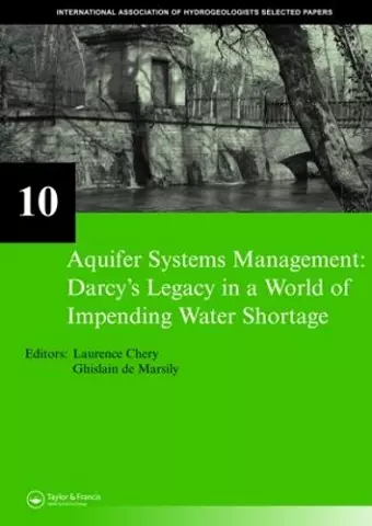 Aquifer Systems Management: Darcy’s Legacy in a World of Impending Water Shortage cover