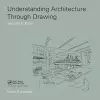 Understanding Architecture Through Drawing cover