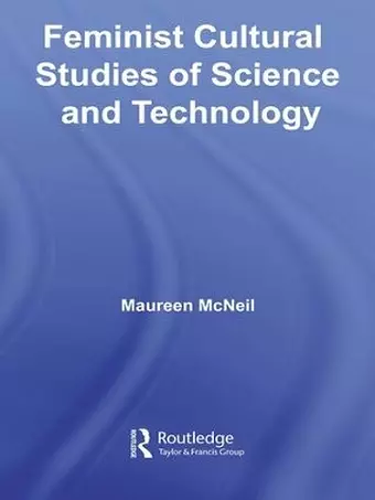 Feminist Cultural Studies of Science and Technology cover