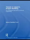 Taiwan in Japan's Empire-Building cover