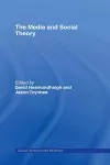 The Media and Social Theory cover