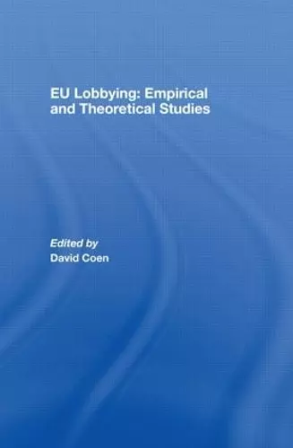 EU Lobbying: Empirical and Theoretical Studies cover