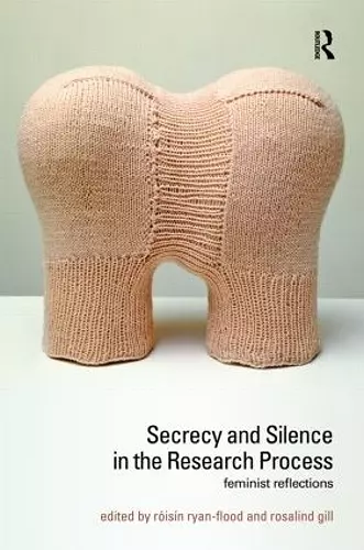 Secrecy and Silence in the Research Process cover