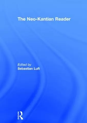 The Neo-Kantian Reader cover