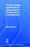The Routledge Guidebook to Wittgenstein's Philosophical Investigations cover