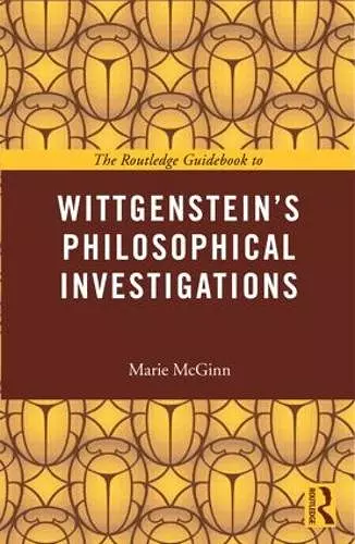 The Routledge Guidebook to Wittgenstein's Philosophical Investigations cover