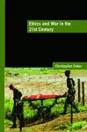 Ethics and War in the 21st Century cover