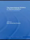 The International Politics of Democratization cover