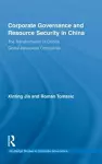 Corporate Governance and Resource Security in China cover